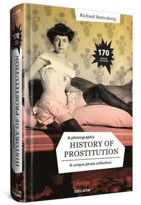 bokomslag A Photographic History of Prostitution