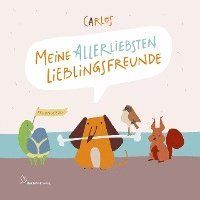 bokomslag CARLOS - Meine allerliebsten Lieblingsfreunde