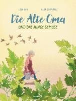 bokomslag Die Alte Oma und das Junge Gemüse