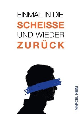 bokomslag Einmal in die Scheiße und zurück