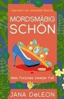 Jana Deleon - Mordsmäßig schön, Häftad