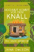 Jana Deleon - Hochmut kommt vor dem Knall, Häftad