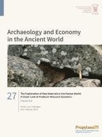 Dimitri van Limbergen, Devi Taelman - The Exploitation of Raw Materials in the Roman World: A Closer Look at                Producer-Resource Dynamics, Häftad