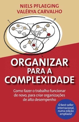 bokomslag Organizar para a Complexidade. Como fazer o trabalho funcionar de novo, para criar organizações de alto desempenho