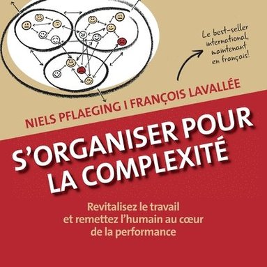 bokomslag S'organiser pour la complexité. Revitalisez le travail et remettez l'humain au coeur de la performance