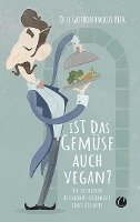 bokomslag Ist das Gemüse auch vegan? Skurrile Geschichten aus dem Restaurant