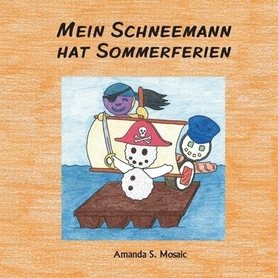 Mein Schneemann hat Sommerferien 1