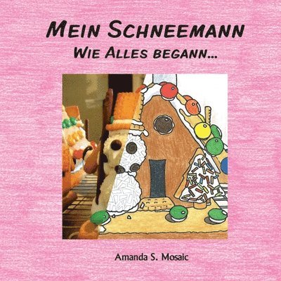 Mein Schneemann: Wie Alles begann...