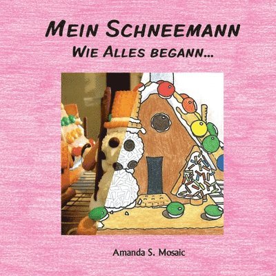 Mein Schneemann: Wie Alles begann... 1