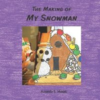 bokomslag The Making Of My Snowman