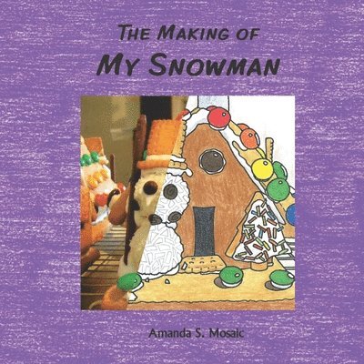 The Making Of My Snowman