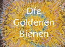 bokomslag Die Goldenen BIenen