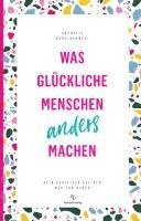 Was glückliche Menschen anders machen