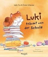 Lejla Tiro, Greta Scherzer - Luki träumt von der Schule, Inbunden