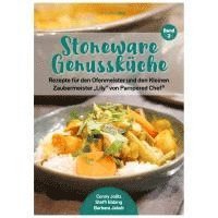 bokomslag Stoneware Genussküche Band 2. Rezepte für den Ofenmeister und den Kleinen Zaubermeister "Lily" von Pampered Chef