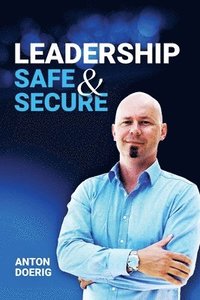 bokomslag Leadership. Safe & Secure.
