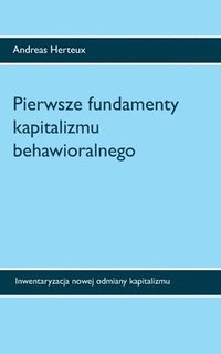bokomslag Pierwsze fundamenty kapitalizmu behawioralnego