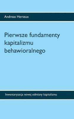 bokomslag Pierwsze fundamenty kapitalizmu behawioralnego