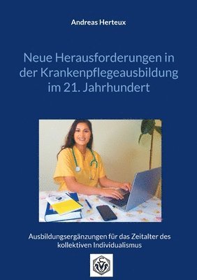 bokomslag Neue Herausforderungen in der Krankenpflegeausbildung im 21. Jahrhundert