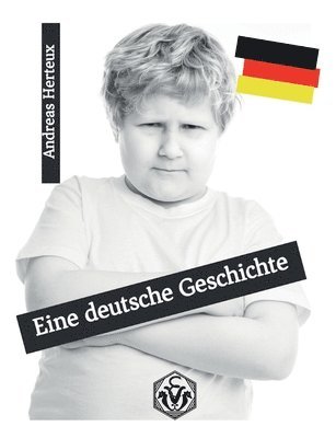 Eine deutsche Geschichte 1
