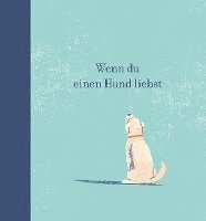 bokomslag Wenn du einen Hund liebst