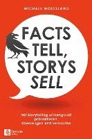 bokomslag Facts tell, Storys sell