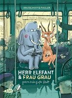 Martin Baltscheit - Herr Elefant und Frau Grau gehen in die große Stadt, Inbunden