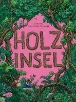 Zuni Fellehner, Christopher Fellehner - Holzinsel, Inbunden