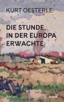 bokomslag Die Stunde, in der Europa erwachte