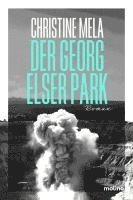 Christine Mela - Der Georg Elser Park, Häftad