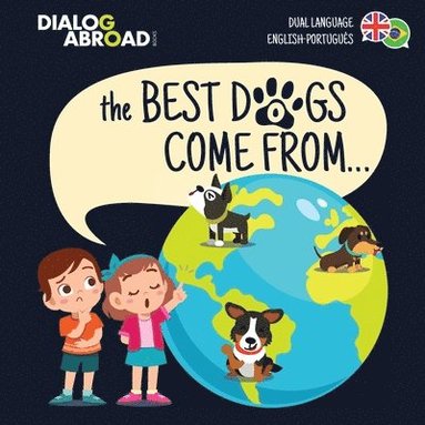 bokomslag Best Dogs Come From... (Dual Language English-Português)