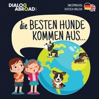 bokomslag Die Besten Hunde kommen aus... (zweisprachig Deutsch-English)