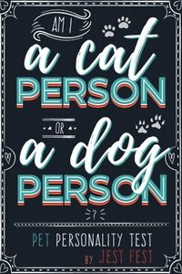 bokomslag Am I a Cat Person or a Dog Person? Pet Personality Test