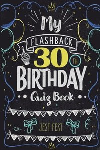 bokomslag My Flashback 30th Birthday Quiz Book