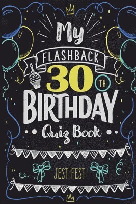 My Flashback 30th Birthday Quiz Book