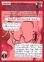 bokomslag Schlafzimmer-Heldinnen und -Helden! Damit Lust nicht vergeht: Höre auf, im Bett Liebe zu machen und miteinander zu schlafen. MACH ENDLICH SEX. Alles, was du wissen wolltest, dich aber nicht zu frag...