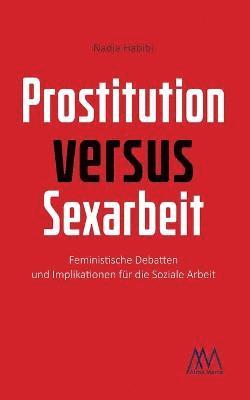 Prostitution versus Sexarbeit 1