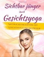 Violet Flowers - Sichtbar jünger durch Gesichtsyoga, Häftad