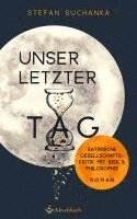 Unser letzter Tag 1