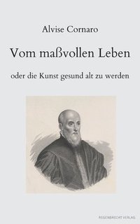 bokomslag Vom maßvollen Leben oder die Kunst gesund alt zu werden