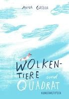 Anna Gusella - Wolkentiere und Quadrat, Inbunden