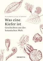 Lucia Jay von Seldeneck - Was eine Kiefer ist, Inbunden