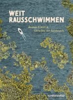 Lucia Jay von Seldeneck - Weitrausschwimmen, Inbunden