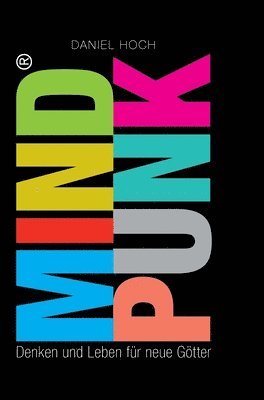 bokomslag MINDPUNK - Denken und Leben für neue Götter