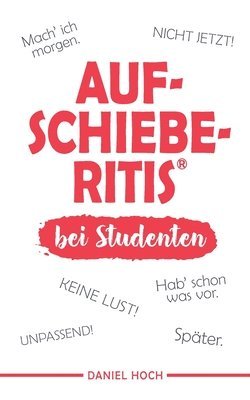 bokomslag AUFSCHIEBERITIS(R) bei Studenten