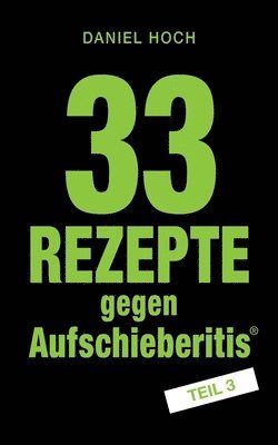 33 Rezepte gegen Aufschieberitis Teil 3 1