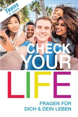 CHECK YOUR LIFE Teens: Fragen für Dich & Dein Leben 1