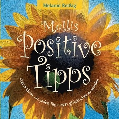 bokomslag Mellis positive Tipps