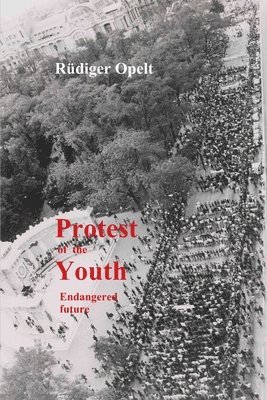 Protest of the Youth: Endangered Future 1