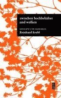 Reinhard Krehl - zwischen hochbehälter und wolken, Häftad